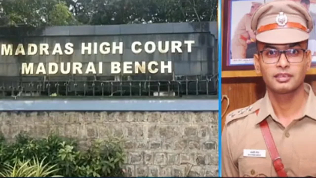 ஐபிஎஸ் அதிகாரிமீதான புகாரில் உதவி ஆய்வாளர் எவ்வாறு வழக்குப்பதிவு செய்தார் – உயர்நீதிமன்றம் கேள்வி!