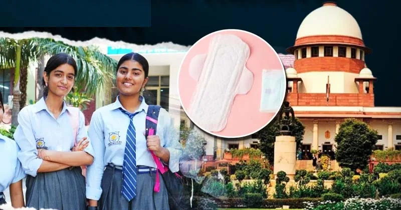 அனைத்துப் பள்ளிகளிலும் மாணவிகளுக்கு இலவசமாக சானிட்டரி நாப்கின் – உச்சநீதிமன்றம் அதிரடி உத்தரவு!