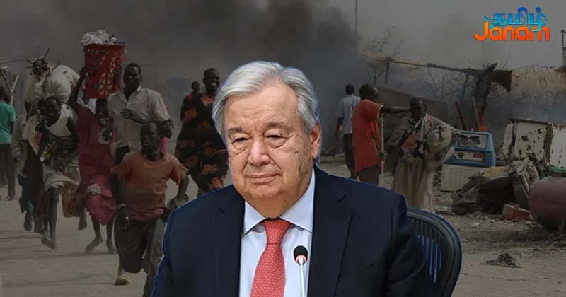 தெற்கு சூடானில் ஒரு கோடி பேர் பாதிப்பு – ஐநா பொதுச்செயலாளர்!